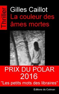 Couverture du livre La couleur des âmes mortes - Gilles Caillot