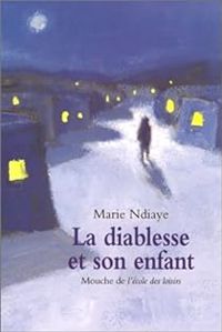 Marie Ndiaye - La diablesse et son enfant