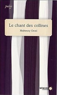 Makenzy Orcel - Le chant des collines