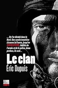 Couverture du livre Le clan - Eric Dupuis