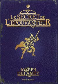 Couverture du livre Le secret de l'Épouvanteur - Joseph Delaney