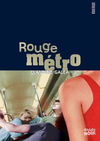 Couverture du livre Rouge métro - Claudine Galea