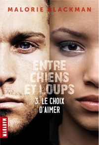 Couverture du livre Le choix d'aimer - Malorie Blackman