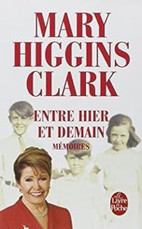 Couverture du livre Entre hier et demain - Mary Higgins Clark