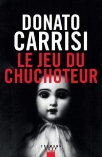 Couverture du livre Le jeu du Chuchoteur - Donato Carrisi