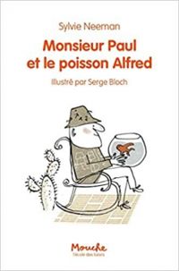 Couverture du livre Monsieur Paul et le poisson Alfred - Sylvie Neeman