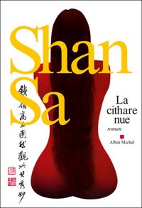 Shan Sa - La Cithare nue