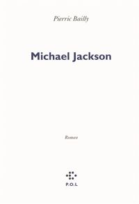 Couverture du livre Michael Jackson  - Pierric Bailly