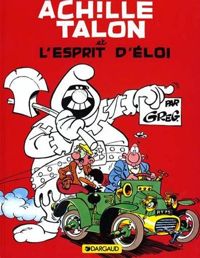 Couverture du livre Achille Talon et l'esprit d'Eloi - Greg 