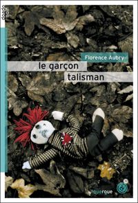 Florence Aubry - Le garçon talisman