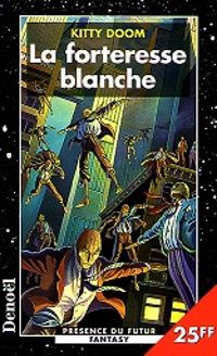 Couverture du livre La forteresse blanche - Serge Brussolo