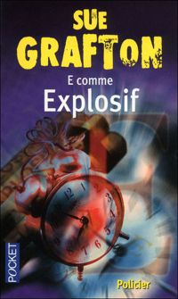 Sue Grafton - E comme Explosif