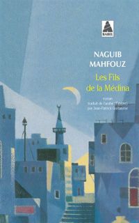 Couverture du livre Les Fils de la Médina (babel) - Naguib Mahfouz