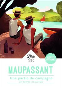 Guy De Maupassant - Une partie de campagne et autres nouvelles