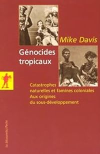 Mike Davis - Génocides tropicaux 