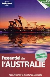 Couverture du livre L'essentiel de l'Australie - 2018 - Lonely Planet