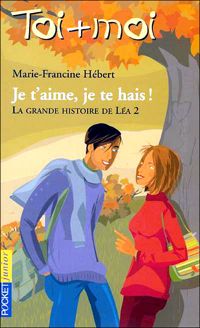 Couverture du livre Je t'aime - Marie Francine Hebert