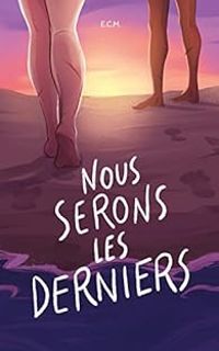 Milie Chevallier Moreux - Nous serons les derniers 