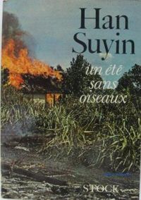 Couverture du livre Un été sans oiseaux - Han Suyin