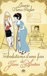 Couverture du livre Tribulations d'une fan de Jane Austen - Laurie Viera Rigler