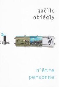 Galle Obiegly - N'être personne