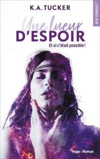 Couverture du livre Une lueur d'espoir - K A Tucker - K A Tucker