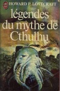 Couverture du livre Légendes du mythe de Cthulhu - Colin Wilson - August Derleth - Robert E Howard - Howard Phillips Lovecraft - Clark Ashton Smith - Frank Belknap Long - James Wade