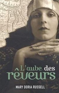 Mary Doria Russell - L'aube des rêveurs