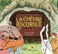 Christine Kiffer - Ronan Badel(Illustrations) - La chèvre Biscornue