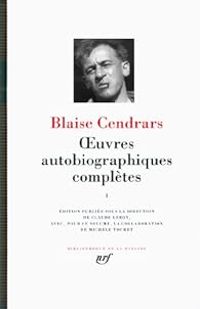 Couverture du livre Oeuvres autobiographiques complètes - Blaise Cendrars