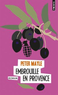 Couverture du livre Embrouille en Provence - Peter Mayle