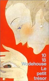 Pelham Grenville Wodehouse - Le petit trésor