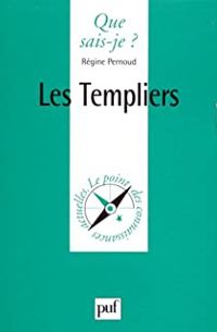 Couverture du livre Les Templiers - Regine Pernoud