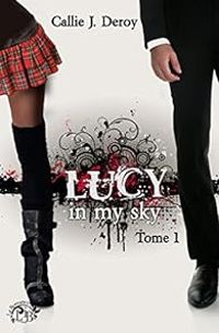 Couverture du livre Lucy in my sky - Callie J Deroy