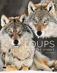 Couverture du livre Loups : Un mythe vivant - Pierre Rigaux