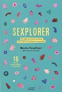 Couverture du livre Sexplorer - Masha Sexplique