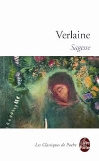 Paul Verlaine - Sagesse - Jadis et Naguère