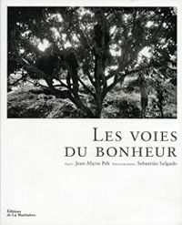 Couverture du livre Les voies du bonheur - Jean Marie Pelt