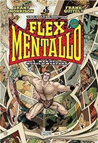 Grant Morrison - Franck Quitely - Flex Mentallo