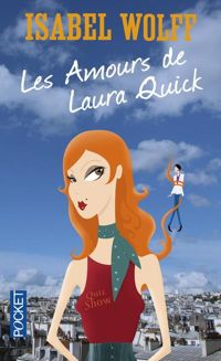 Isabel Wolff - Les amours de Laura Quick