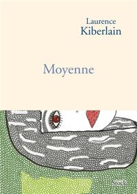 Couverture du livre Moyenne - Laurence Kiberlain