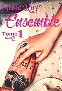 Couverture du livre Ensemble - Saison 2 - Sissie Roy