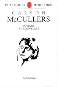 Carson Mccullers - Romans et nouvelles