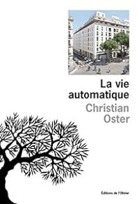 Christian Oster - La vie automatique