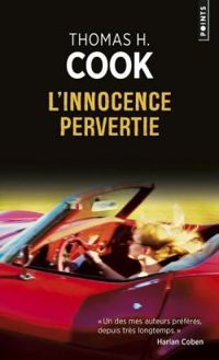 Couverture du livre L'innocence pervertie - Thomas H Cook