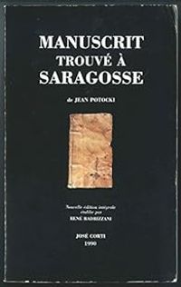 Jean Potocki - Manuscrit trouvé à saragosse Première édition intégrale établie par René Radrizzani