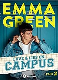 Couverture du livre Love & Lies on campus - Emma Green