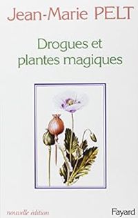 Couverture du livre Drogues et plantes magiques - Jean Marie Pelt