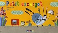 Couverture du livre Petit escargot - Lucile Placin