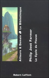 Couverture du livre Le monde du fleuve - Philip Jose Farmer